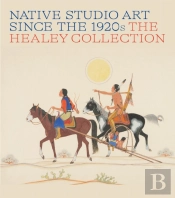 Native Studio Art Since The 1920s