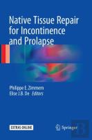 Native Tissue Repair For Incontinence And Prolapse