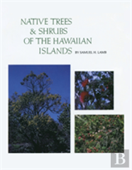 Native Trees And Shrubs Of The Hawaiian Islands