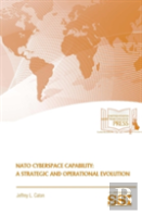 Nato Cyberspace Capability: A Strategic And Operational Evolution