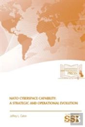 Nato Cyberspace Capability: A Strategic And Operational Evolution