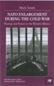 Nato Enlargement During The Cold War