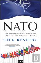 NATO - Uma História da Aliança Mais Importante do Mundo