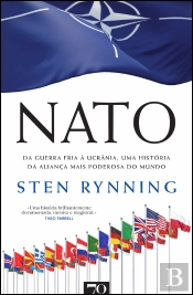 NATO - Uma História da Aliança Mais Importante do Mundo