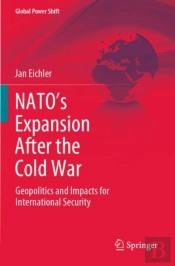 Natoâ€™S Expansion After The Cold War
