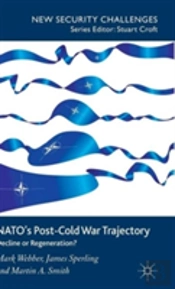 Nato'S Post-Cold War Trajectory