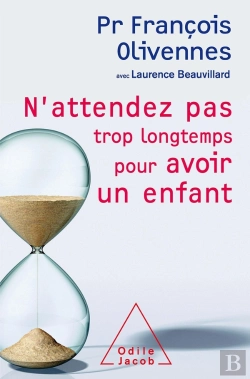 Bertrand.pt - N'Attendez Pas Trop Pour Avoir Un Enfant
