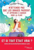 N'Attends Pas Que Les Orages Passent Et Apprends À Danser Sous La Pluie