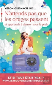 N'Attends Pas Que Les Orages Passent Et Apprends À Danser Sous La Pluie