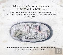 Natterâ€™S Museum Britannicum: British Gem Collections And Collectors Of The Mid-Eighteenth Century
