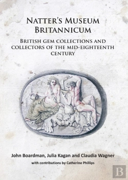 Bertrand.pt - Natterâ€™S Museum Britannicum: British Gem Collections And Collectors Of The Mid-Eighteenth Century