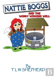 Nattie Boggs And The Wonky Wishing Well