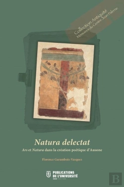 Bertrand.pt - Natura Delectat ; Ars Et Natura Dans La Poésie D'Ausone