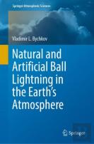 Natural And Artificial Ball Lightning In The Earthâ€™S Atmosphere