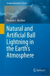 Natural And Artificial Ball Lightning In The Earth'S Atmosphere