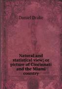 Natural And Statistical View; Or Picture Of Cincinnati And The Miami Country