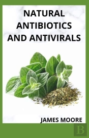 Natural Antibiotics And Antivirals
