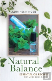 Natural Balance: Essential Oil Recipes F