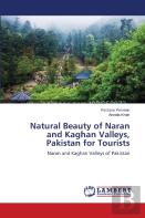 Natural Beauty Of Naran And Kaghan Valleys, Pakistan For Tourists