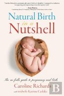 Natural Birth In A Nutshell