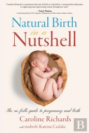 Natural Birth In A Nutshell