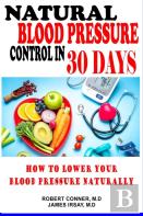 Natural Blood Pressure Control In 30 Days
