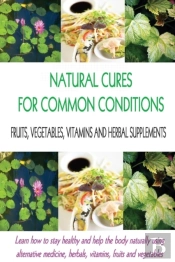 Natural Cures For Common Conditions
