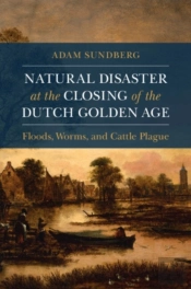 Natural Disaster At The Closing Of The Dutch Golden Age