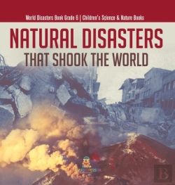 Bertrand.pt - Natural Disasters That Shook The World | World Disasters Book Grade 6 | Children'S Science & Nature Books