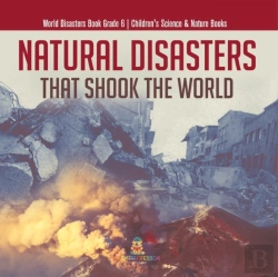 Bertrand.pt - Natural Disasters That Shook The World | World Disasters Book Grade 6 | Children'S Science & Nature Books