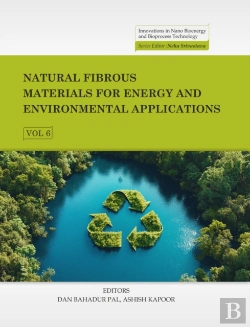 Bertrand.pt - Natural Fibrous Materials For Energy And Environmental Applications, Volume 06