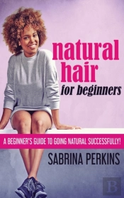 Natural Hair For Beginners: A Beginner'S