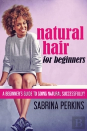 Natural Hair For Beginners: A Beginner'S
