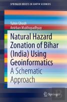 Natural Hazard Zonation Of Bihar (India) Using Geoinformatics
