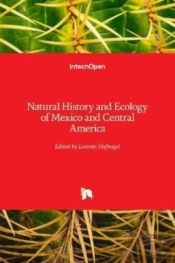 Natural History And Ecology Of Mexico And Central America