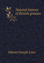 Natural History Of British Grasses