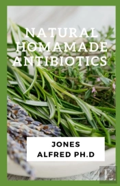 Natural Homamade Antibiotics