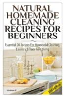 Natural Homemade Cleaning Recipes For Beginners