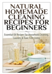 Natural Homemade Cleaning Recipes For Beginners