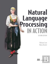 Natural Language Processing In Action, Second Edition