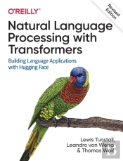 Natural Language Processing With Transformers, Revised Edition