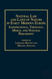 Natural Law And Laws Of Nature In Early Modern Europe