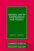 Natural Law In Jurisprudence And Politics