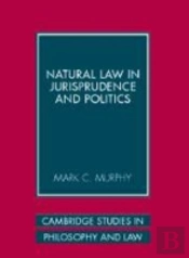 Natural Law In Jurisprudence And Politics