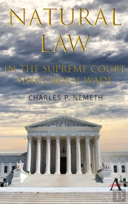 Bertrand.pt - Natural Law Jurisprudence In U.S. Supreme Court Cases Since Roe V. Wade