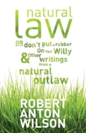 Natural Law, Or Don'T Put A Rubber On Yo