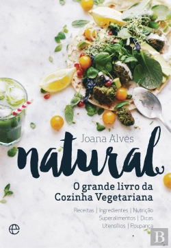 Bertrand.pt - Natural - O Grande Livro da Cozinha Vegetariana