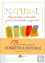 Natural: Preparados Naturales Para El Cuidado Corporal