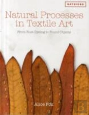 Natural Processes In Textile Art
