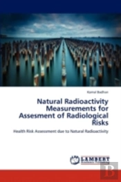 Natural Radioactivity Measurements For Assesment Of Radiological Risks